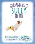 Cover: Gramma Puts Sully to Bed - E.B. Books