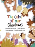 Cover: The Color of Our Shadows - Freckled Color Publishing