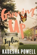 Cover: Growing Up Joplin - KayDee Travels and Media, LLC