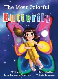 Enlarge image Cover: The Most Colorful Butterfly - Josie Sevelius