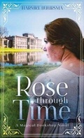 Cover: Rose Through Time - Illusive Press