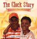 Cover: The Clock Story A Journey in Time with Grandad - Styles Books LLC