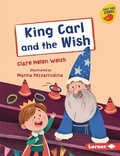 Cover: King Carl and the Wish - Lerner Publications (Tm)