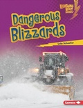Cover: Dangerous Blizzards - Lerner Publishing Group