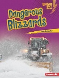 Cover: Dangerous Blizzards - Lerner Publishing Group
