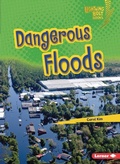 Cover: Dangerous Floods - Lerner Publishing Group