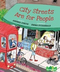Cover: City Streets Are for People - Groundwood Books Ltd ,Canada