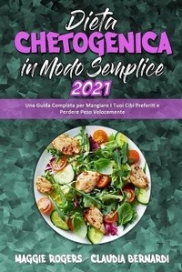Enlarge image Cover: Dieta Chetogenica in Modo Semplice 2021 - Maggie Rogers - Claudia Bernardi