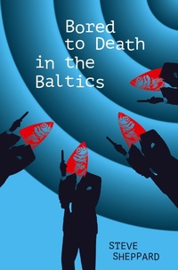 Abbildung von: Bored to Death in the Baltics - Claret Press