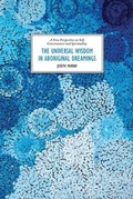 Cover: The Universal Wisdom in Aboriginal Dreamings - Green Hill Publishing