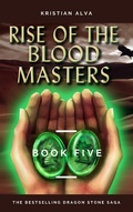Cover: Rise of the Blood Masters (DRAGON STONE SAGA, #5) - BYZINE LICENSING