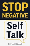 Cover: Stop Negative Self Talk - Gtm Press LLC