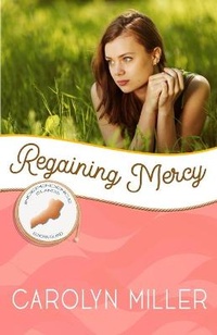 Enlarge image Cover: Regaining Mercy - Celebrate Lit Publishing