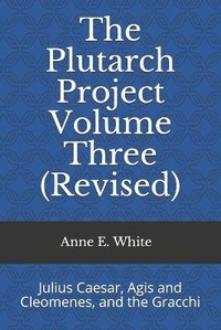 Enlarge image Cover: The Plutarch Project Volume Three (Revised) - Anne E. White