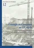 Cover: L'&eacute;nergie au Cameroun - Peter Lang Verlag