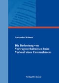 Cover: Die Bedeutung von Vertragsverh&auml;ltnissen beim Verkauf eines Unternehmens - Kovac, Dr. Verlag