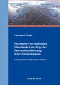 Cover: Strategien von regionalen Hausbanken im Zuge der Internationalisierung ihrer Firmenkunden - Kovac, Dr. Verlag