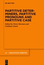 Cover: Partitive Determiners, Partitive Pronouns and Partitive Case - De Gruyter
