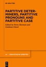 Cover: Partitive Determiners, Partitive Pronouns and Partitive Case - De Gruyter