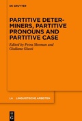 Cover: Partitive Determiners, Partitive Pronouns and Partitive Case - De Gruyter