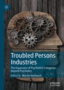 Cover: Troubled Persons Industries - Palgrave Macmillan
