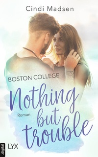 Abbildung von: Boston College - Nothing but Trouble - LYX