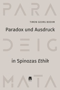 Cover: Paradox und Ausdruck in Spinozas &raquo;Ethik&laquo; - Meiner