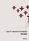 Cover: "There It Is": Narratives of the Vietnam War - ibidem