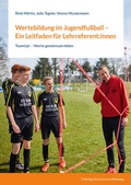 Cover: Wertebildung im Jugendfu&szlig;ball - Ein Leitfaden f&uuml;r Lehrreferent:innen - Verlag Bertelsmann Stiftung