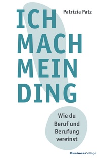 Abbildung von: Ich mach mein Ding - BusinessVillage
