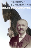 Cover: Heinrich Schliemann - Selbstbiographie - Null Papier Verlag