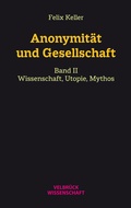 Cover: Anonymit&auml;t und Gesellschaft Bd. II - Velbr&uuml;ck