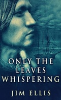 Cover: Only The Leaves Whispering - Next Chapter