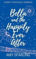 Cover: Bella and the Happily Ever After - Amy Sparling