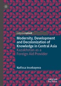 Cover: Modernity, Development and Decolonization of Knowledge in Central Asia - Palgrave Macmillan