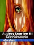 Cover: Audrey Scarlett III (The Audrey Scarlett Mysteries, #3) - Raven Coyne