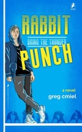 Cover: Rabbit Punch: Bring the Thunder - Greg Cmiel