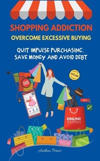 Abbildung von: Shopping Addiction - Anthea Peries
