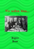 Cover: Wir wollten leben.. - epubli
