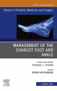 Abbildung von: Management of the Charcot Foot and Ankle, An Issue of Clinics in Podiatric Medicine and Surgery, E-Book - Elsevier