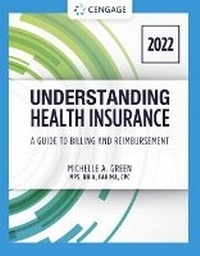 Enlarge image Cover: Understanding Health Insurance: A Guide to Billing and Reimbursement - 2022 Edition - Delmar Cengage Learning