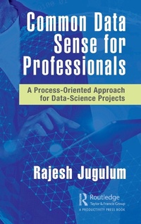 Enlarge image Cover: Common Data Sense for Professionals - CRC Press