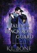 Cover: Tales of the Black Rose Guard - Kristin Bone