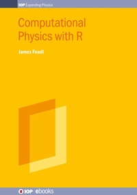 Enlarge image Cover: Computational Physics with R - Institute of Physics Publishing