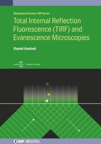 Abbildung von: Total Internal Reflection Fluorescence (TIRF) and Evanescence Microscopies - Institute of Physics Publishing
