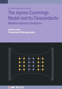 Enlarge image Cover: The Jaynes-Cummings Model and Its Descendants - Institute of Physics Publishing