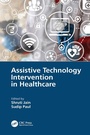 Cover: Assistive Technology Intervention in Healthcare - CRC Press