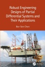 Cover: Robust Engineering Designs of Partial Differential Systems and Their Applications - CRC Press