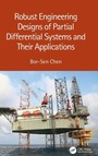 Cover: Robust Engineering Designs of Partial Differential Systems and Their Applications - CRC Press