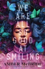 Cover: We Are All So Good at Smiling - Feiwel & Friends